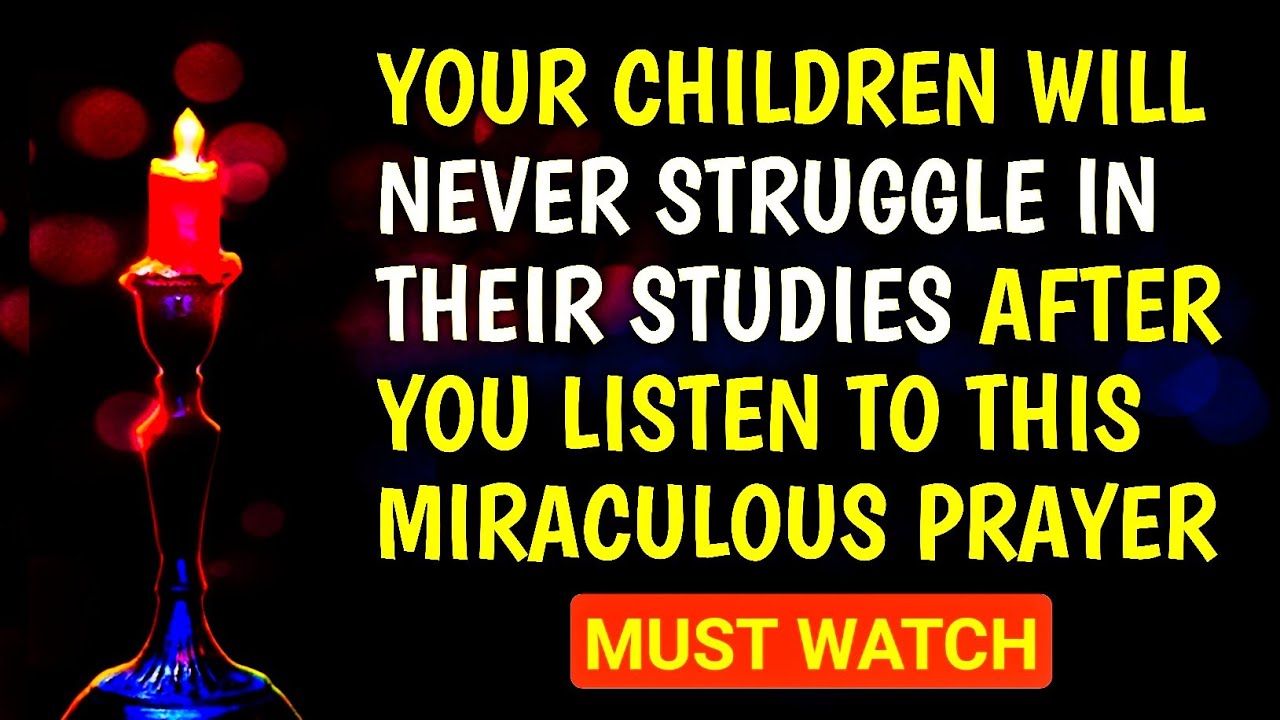Prayer For Children's Education |Parents Who Pray Will See A Great Difference In Their Children