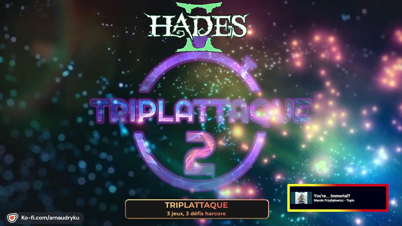 [TRIPLATTAQUE 2] HADES II #01