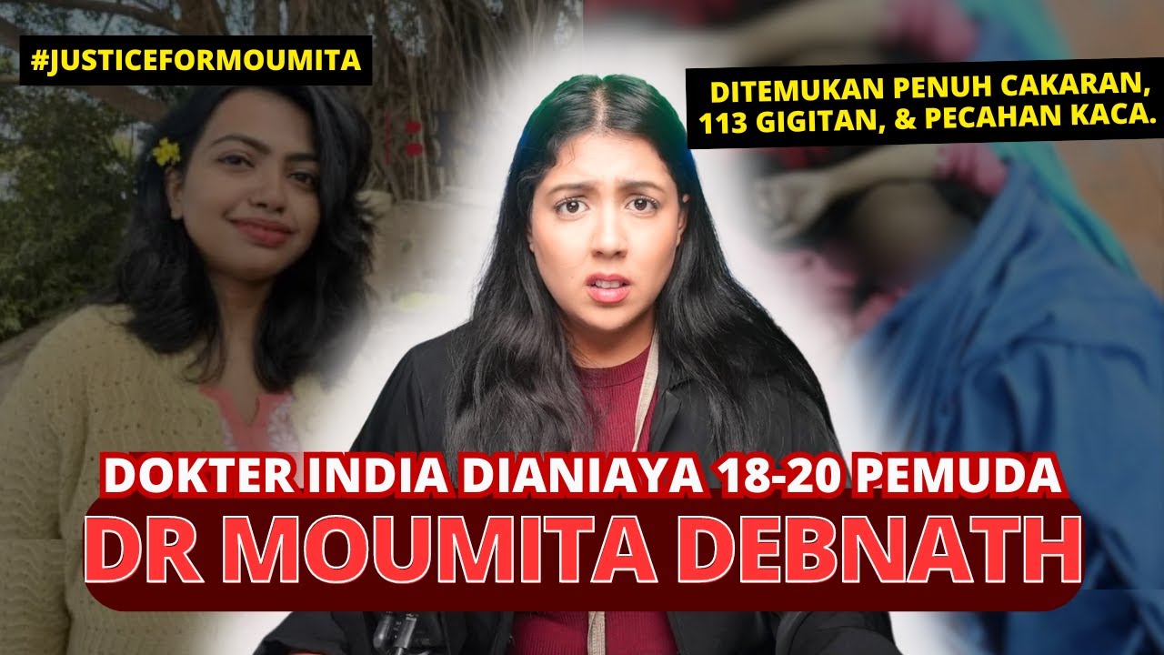 KASUS TRAGIS DOKTER MUDA MOUMITA DEBNATH. | 