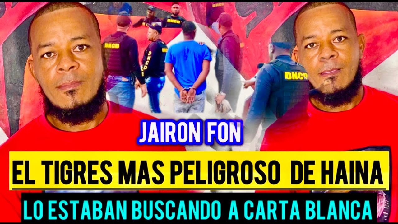 JAIRON FON EL TIGRSE MAS PELIGROSO DE HAINA LO ESTABAN BUSCANDO A CARTA BLANCA LA POLICIA NACIONAL