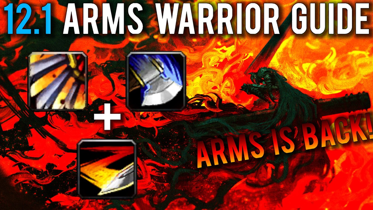 Arms Warrior 12.1 Guide & Rotation