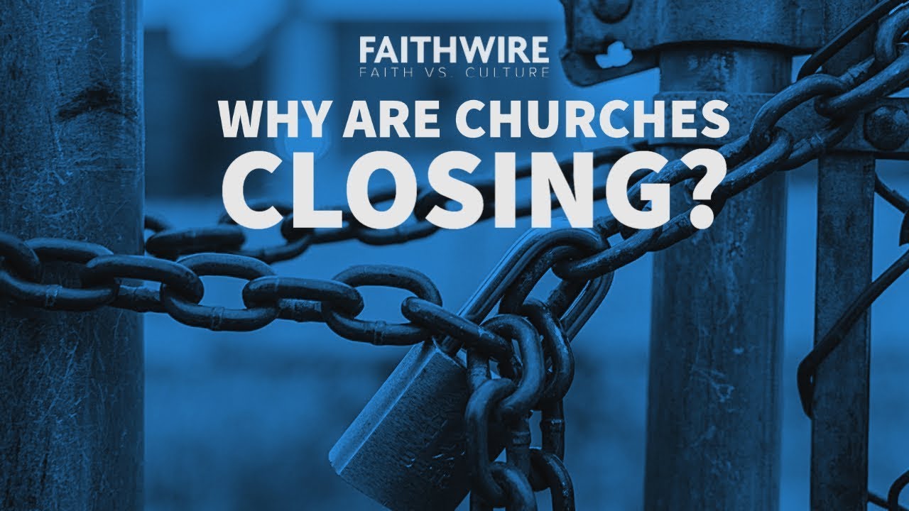 Why are So Many Churches Closing? | Faith vs. Culture &mdash; June 21, 2021