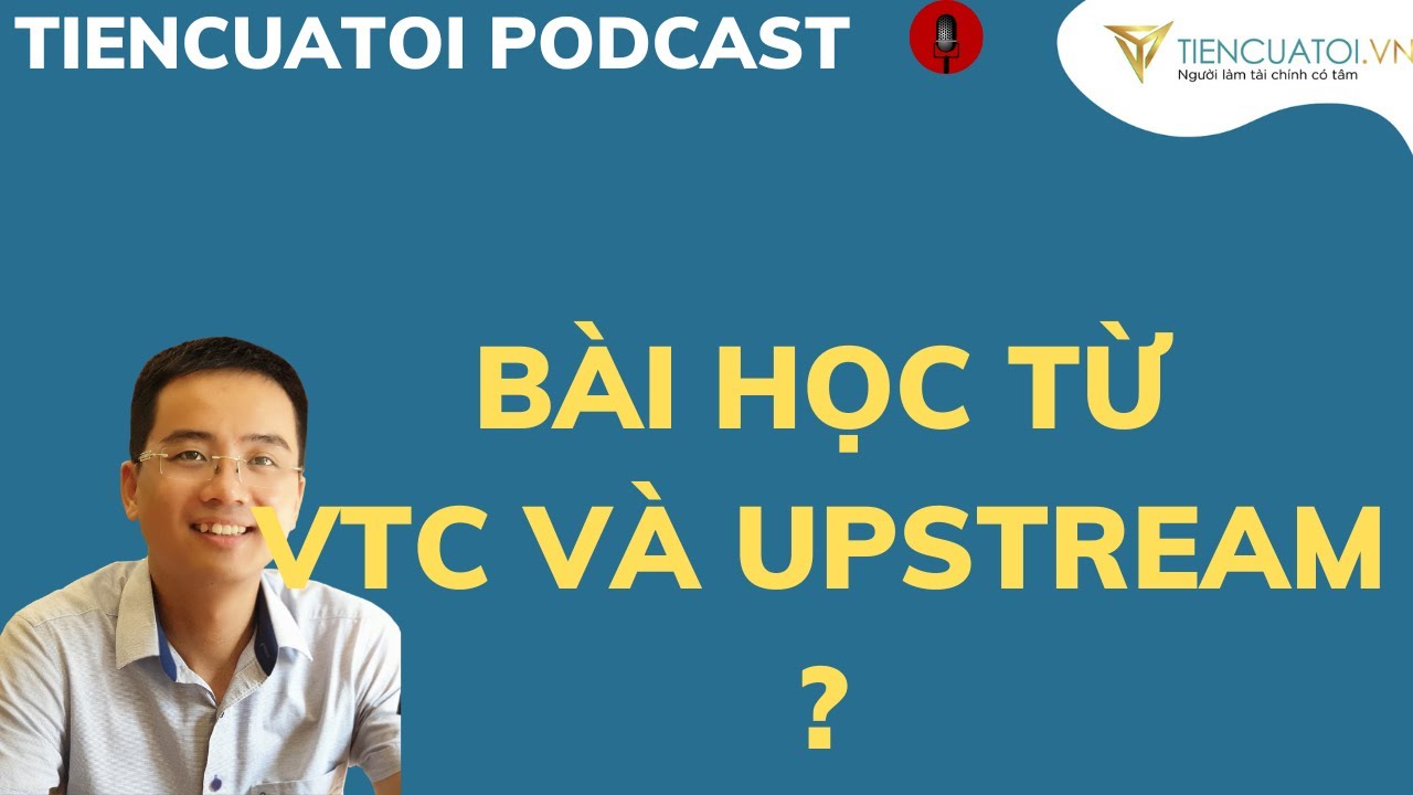 🔴 B&agrave;i học xương m&aacute;u phải x&acirc;y dựng d&ograve;ng tiền từ sự kiện đ&agrave;i VTC v&agrave; phim Upstream!!!