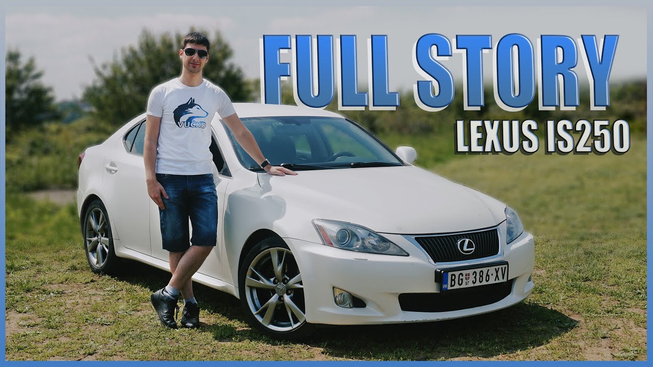 How I ended up buying my Lexus IS250 [Full Story]