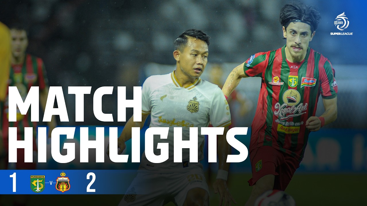 Mini Highlight BRI Super League | PERSEBAYA Surabaya vs Bhayangkara Presisi Lampung FC | Week 21
