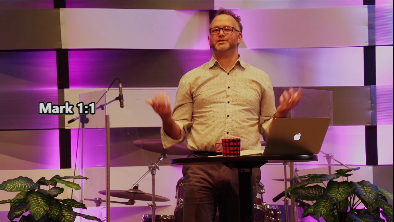 The Gospel of Mark: Mark 1 The Kingdom and the Son - January 10, 2021