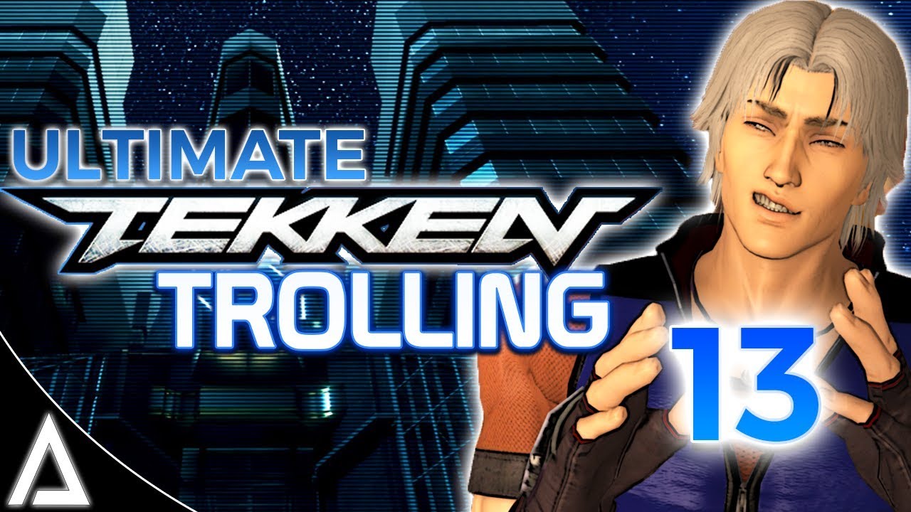 ULTIMATE TEKKEN TROLLING 13!