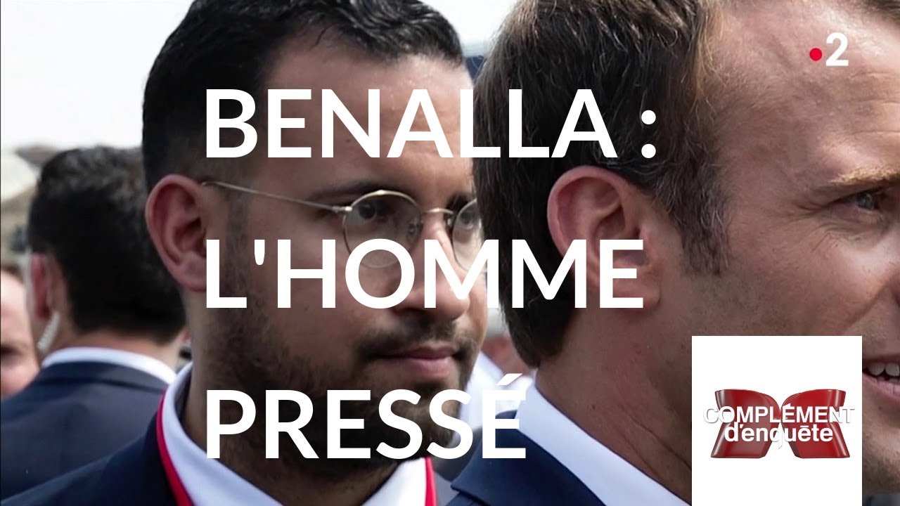 Complément d'enquête. Benalla : l'homme pressé - 20 septembre 2018 (France 2)