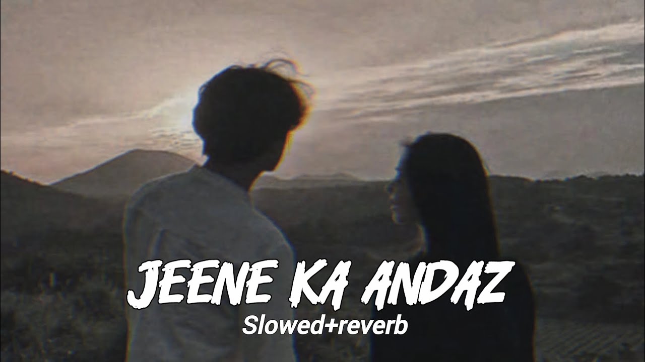 Jeene ka andaz | new music | deep feeling mashup 