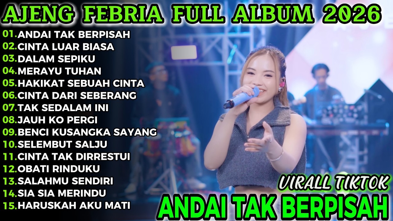 ANDAI TAK BERPISAH AJENG FEBRIA FULL ALBUM TERBARU!!MURNI DANGDUT