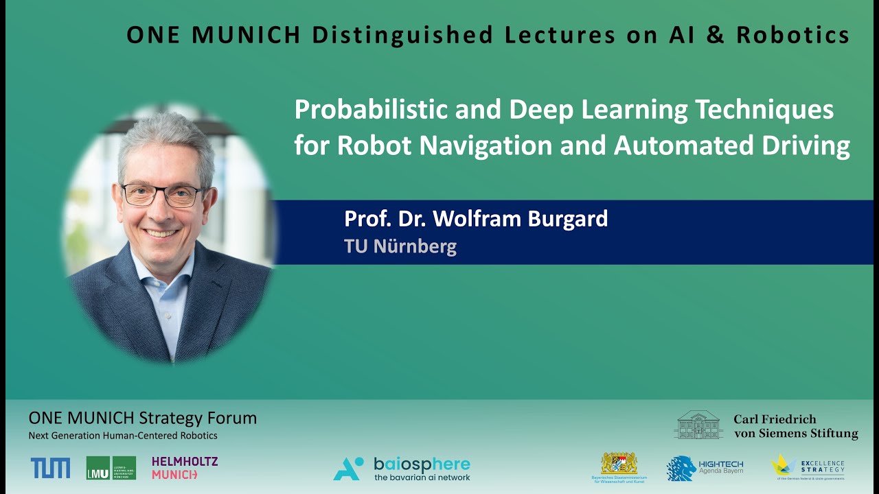 Prof. Dr. Wolfram Burgard - Distinguished Lectures on AI & Robotics