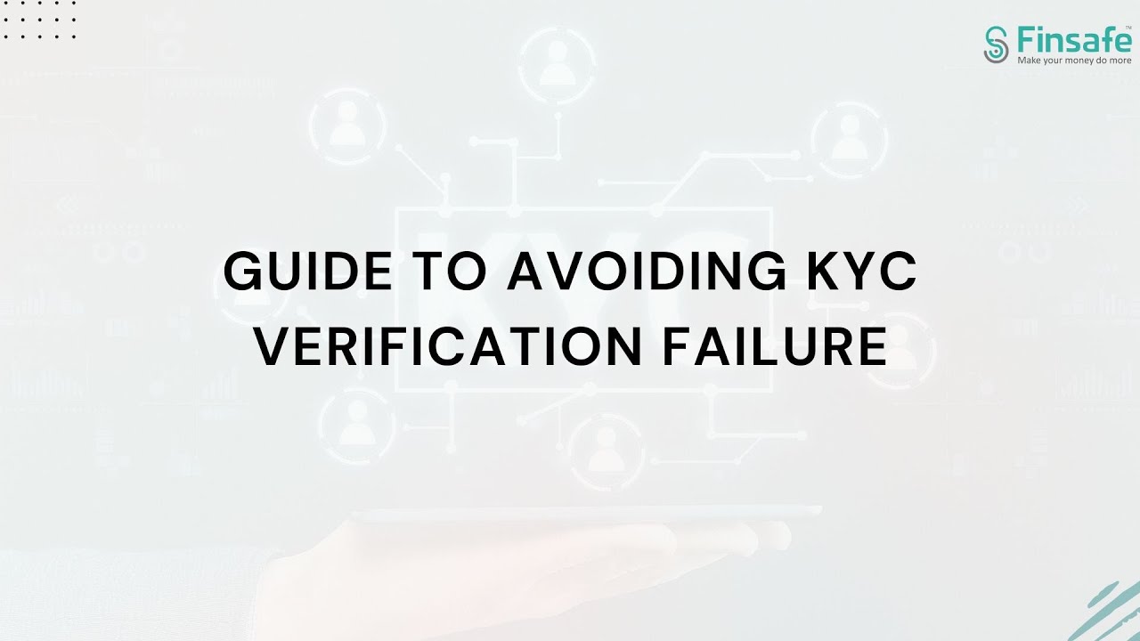 Guide to Avoiding KYC Verification Failure | Simple Tips to Get It Right ✅