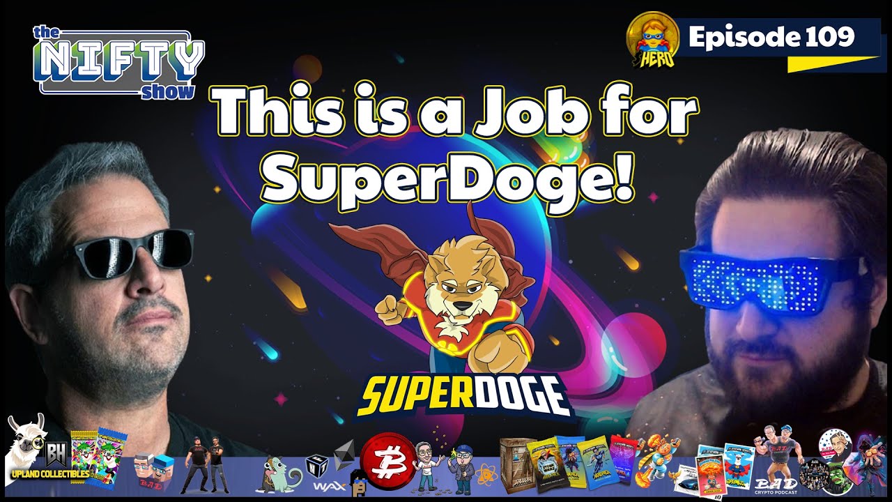 This is a Job for SuperDoge! - Nifty Show #109 for Tuesday, Nov 16th