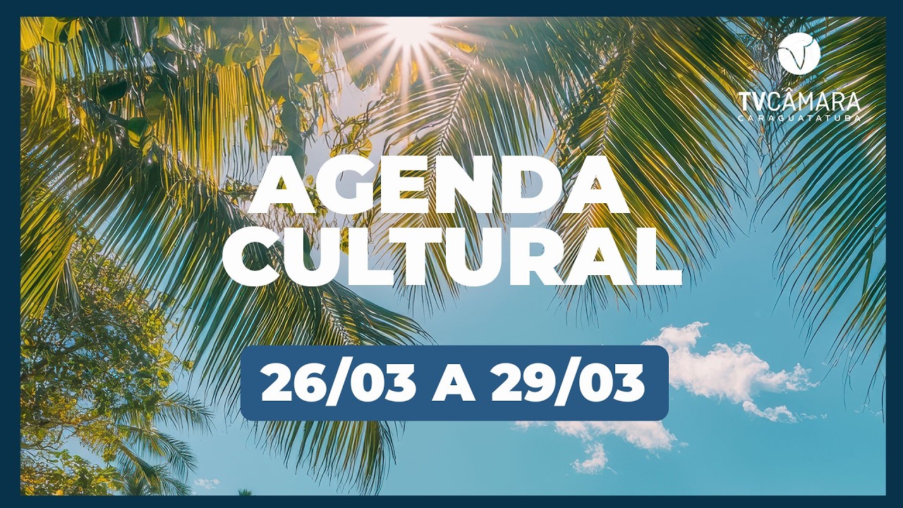 AGENDA CULTURAL DA SEMANA: 26 A 29 DE MAR&Ccedil;O.