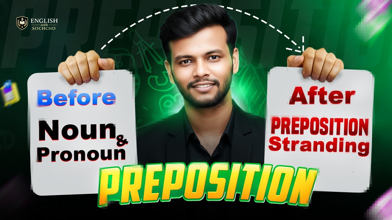 Preposition Before Noun & Pronoun | Complete English Grammar Class | Bangla Explanation | Lecture -3