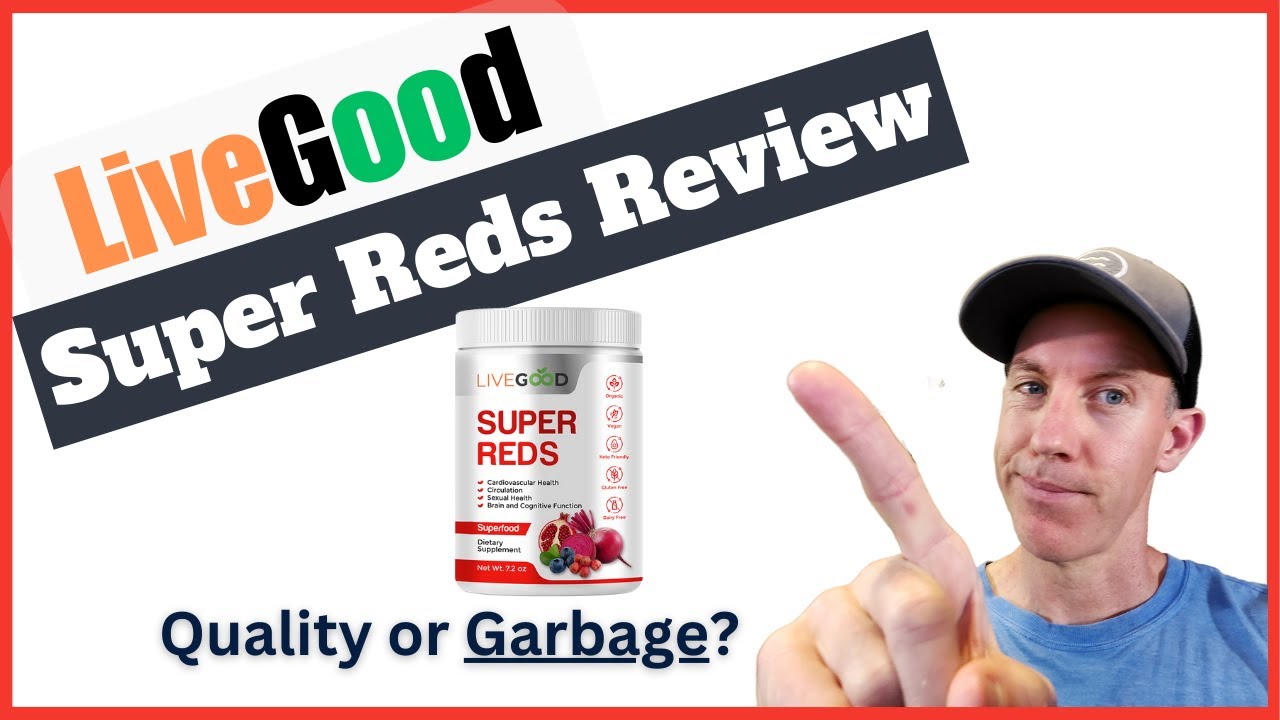 LiveGood Product Review: Are the Super Reds Any Good?