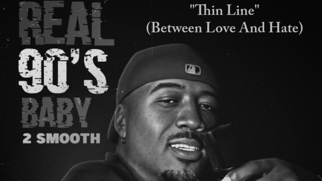 2 Smooth - Thin Line (Real 90&rsquo;s Baby)