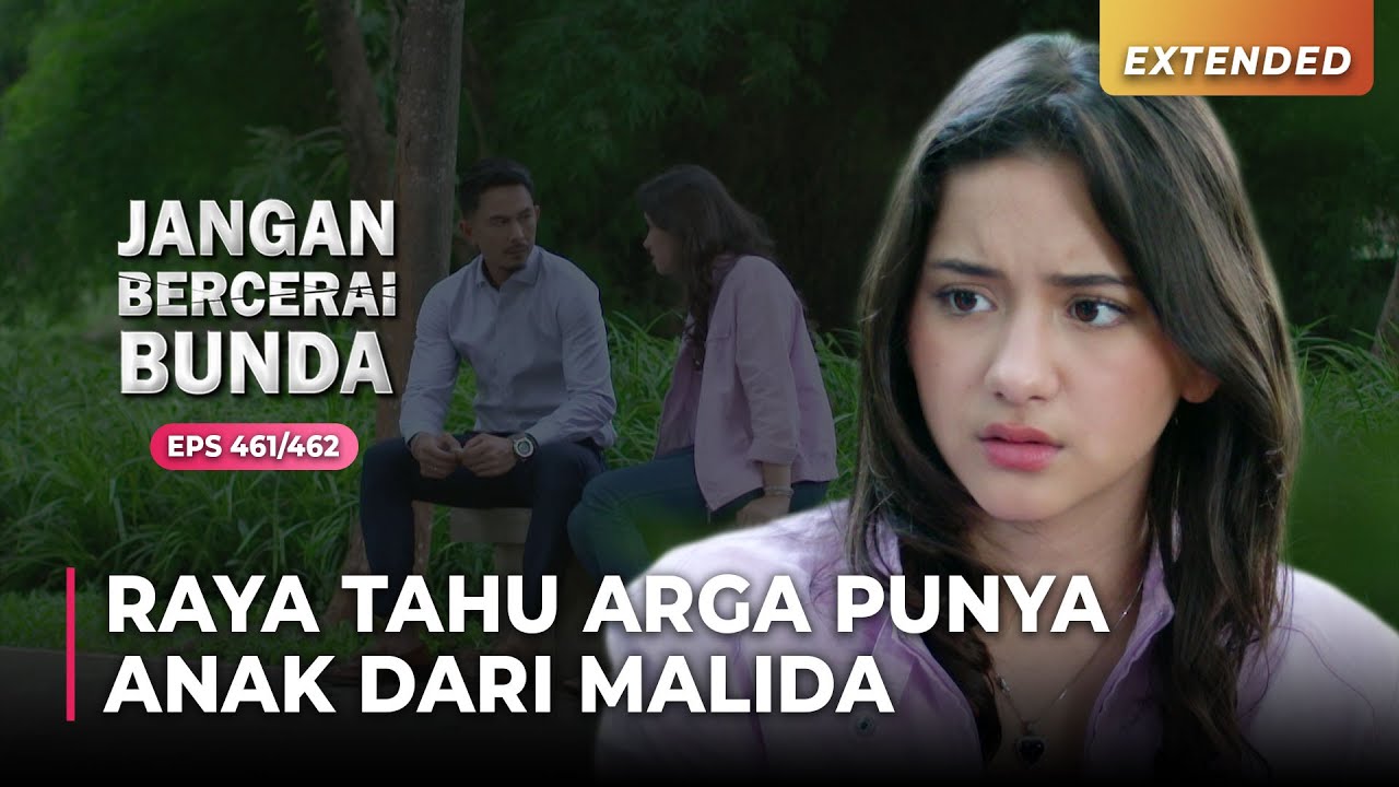 TERBONGKAR! Raya Tahu Arga Punya Anak Dari Malida | JANGAN BERCERAI BUNDA | EPS 461/462 | (4\5)
