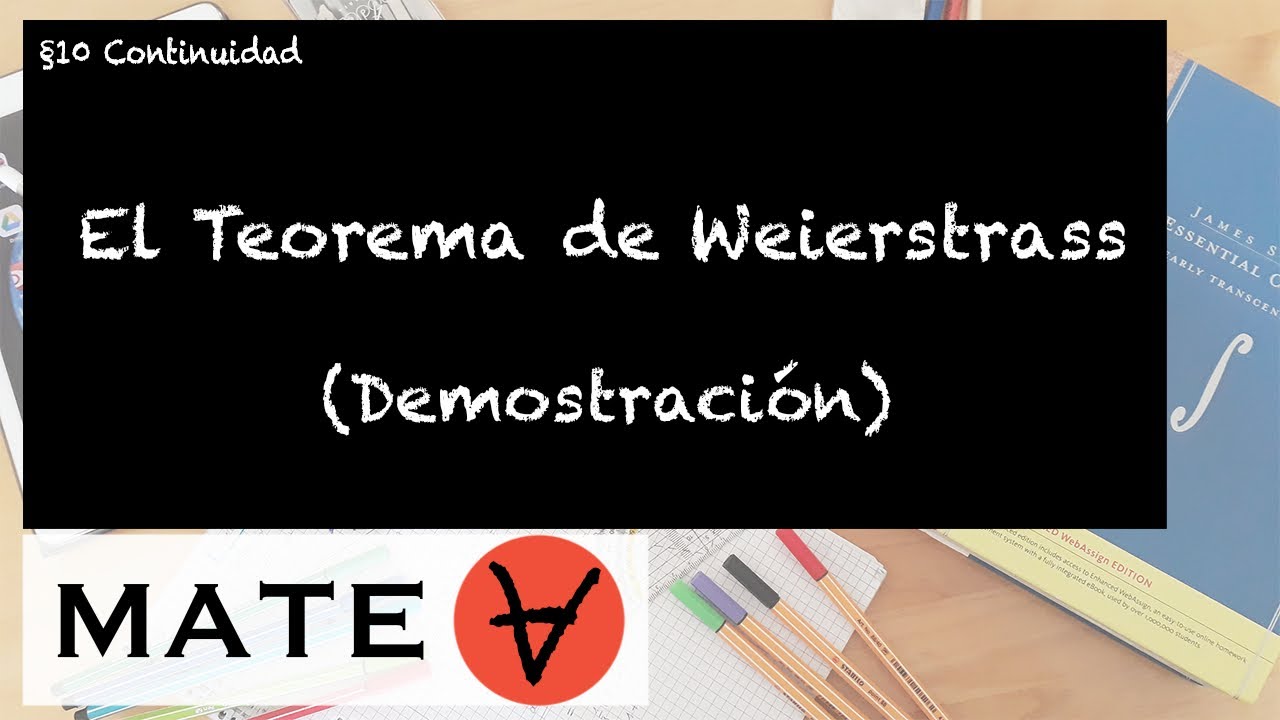 El teorema de Weierstrass (Demostración)