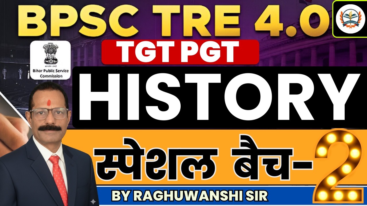 BPSC TRE 4.0 TGT PGT HISTORY | TGT PGT HISTORY Most Important Questions | BY TEACHERS ACADEMY