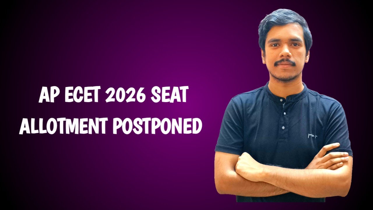 AP ECET 2026 SEAT ALLOTMENT POSTPONED| AP ECET COUNSELLING SEAT ALLOTMENT NEW DATES