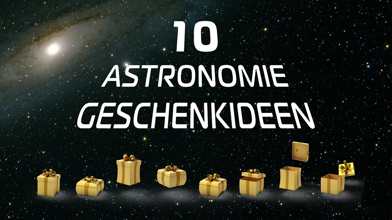 10 Geschenke f&uuml;r Astronomie-Einsteiger (und Fortgeschrittene).