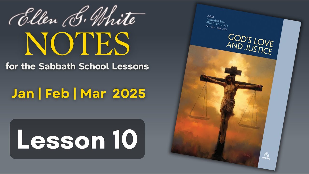 2025 Q1 Lesson 10 – EGW Notes – Rules of Engagement – Audio by Carla Morris