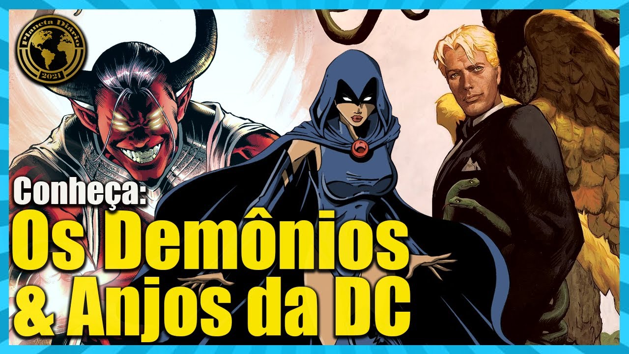 Conheça: Os DEMÔNIOS e os ANJOS da DC