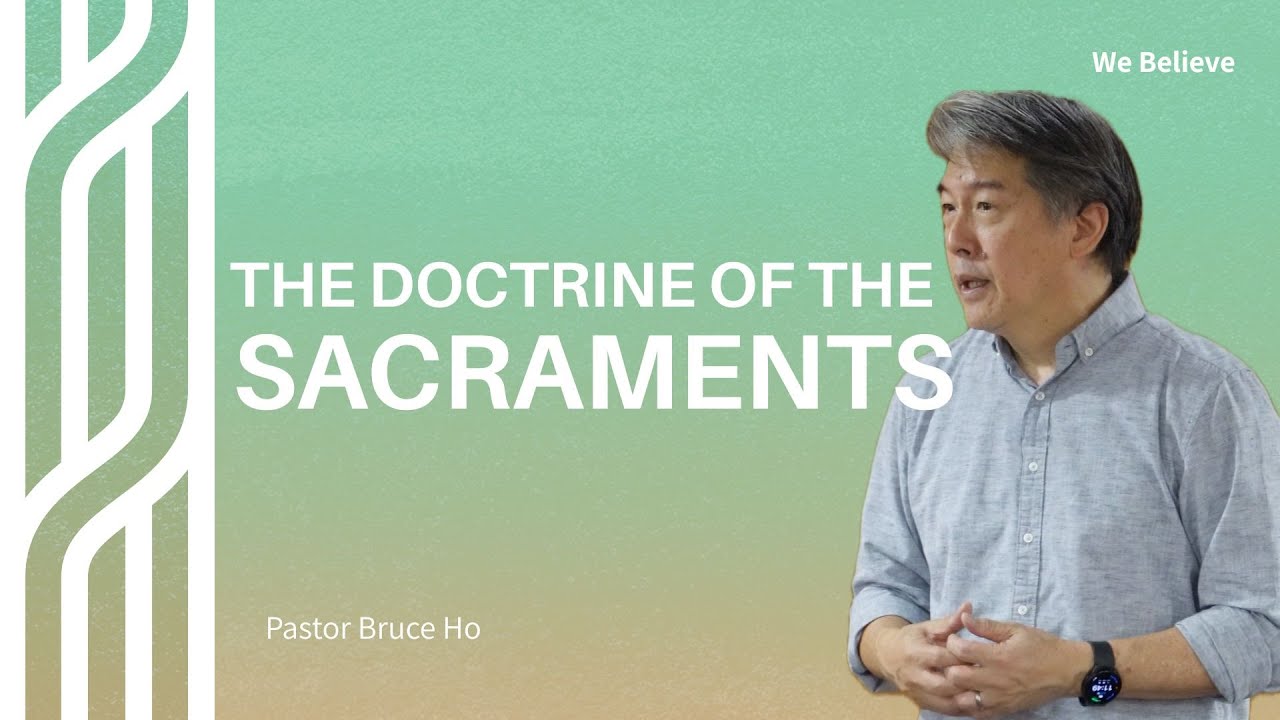 The Doctrine of the Sacraments | November 23 | Every Nation Taipei