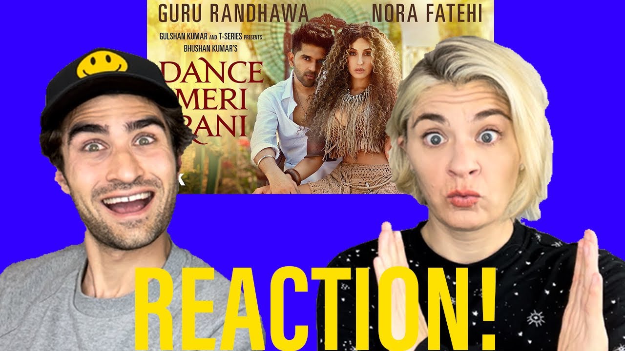 DANCE MERI RANI: Guru Randhawa Ft. Nora Fatehi REACTION! | Tanishk, Zahrah