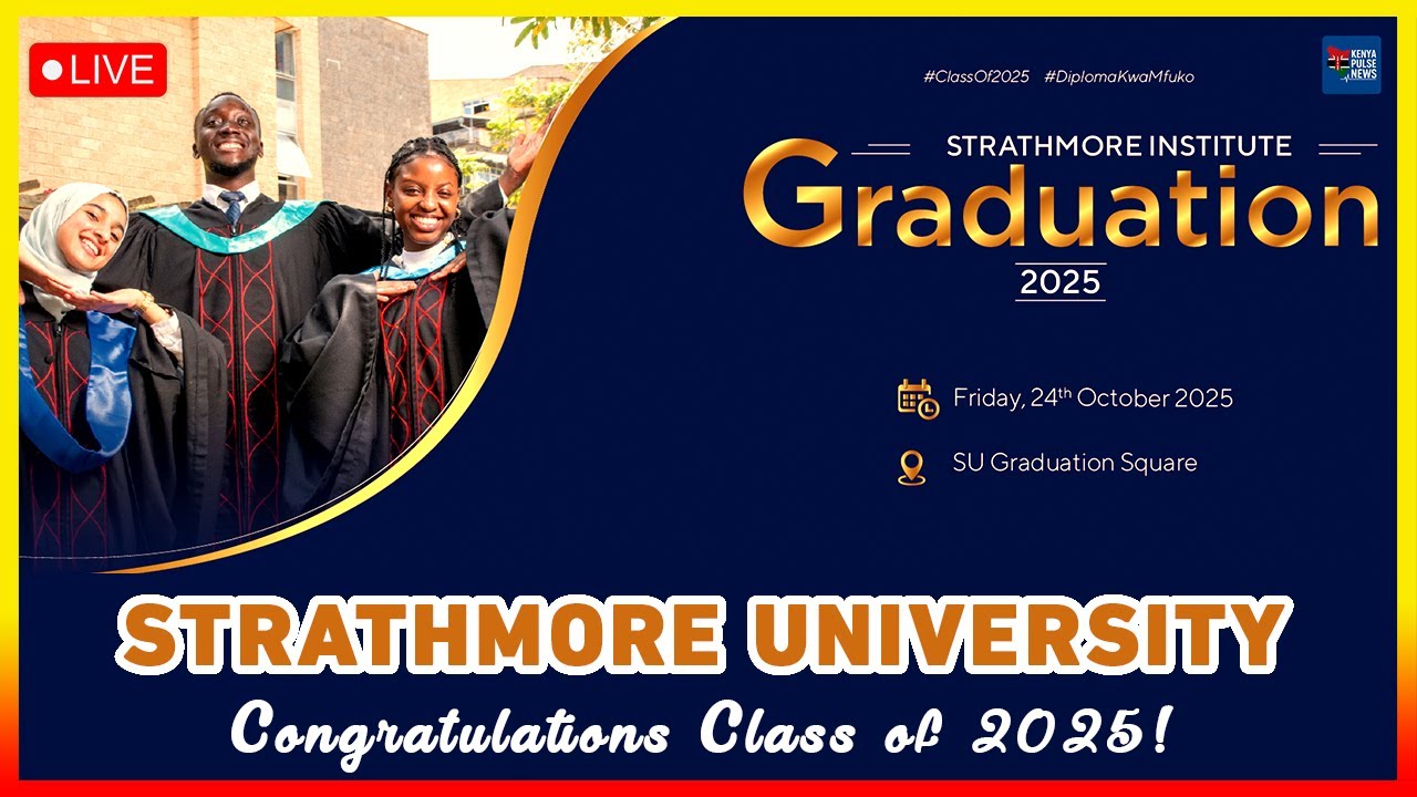 LIVE: STRATHMORE INSTITUTE GRADUATION 2025 | SI CLASS OF 2025 | STRATHMORE UNIVERSITY