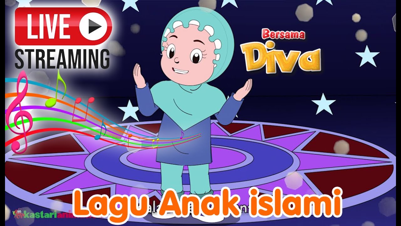 Lagu Asmaul Husna dan Lagu Anak Islam Lainnya bersama Diva |  Non Stop Live Stream