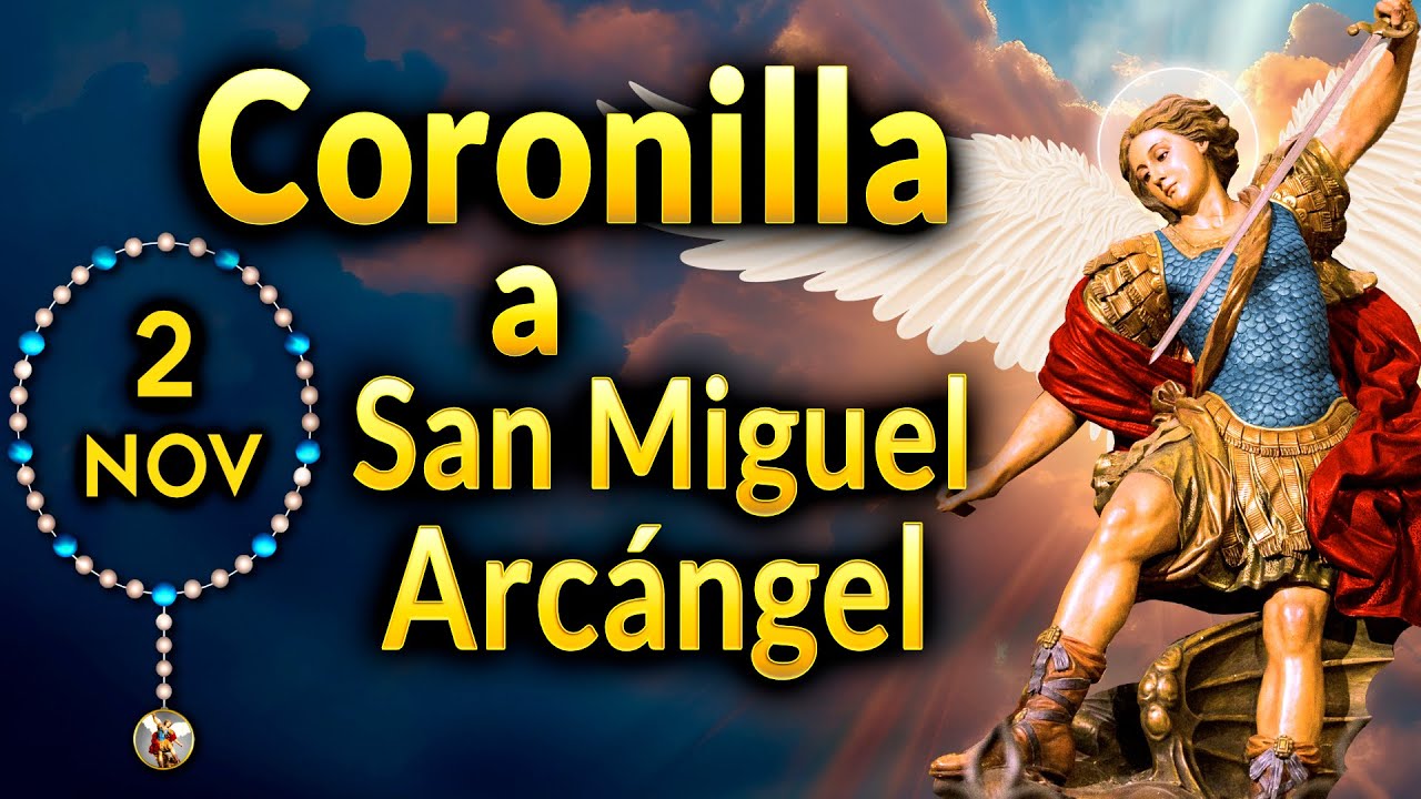 CORONILLA a SAN MIGUEL Arcángel 02 de noviembre 2025