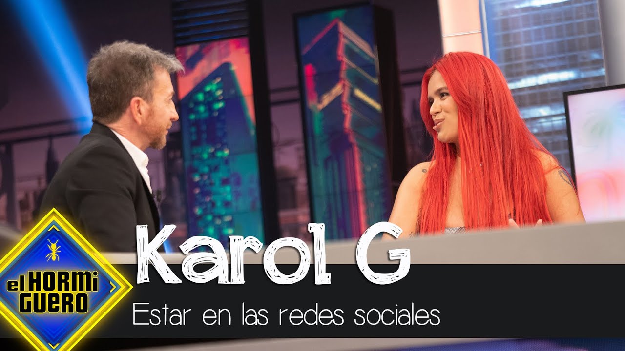 La proclama de Karol G sobre las redes sociales: “No retocar y ser más real” - El Hormiguero
