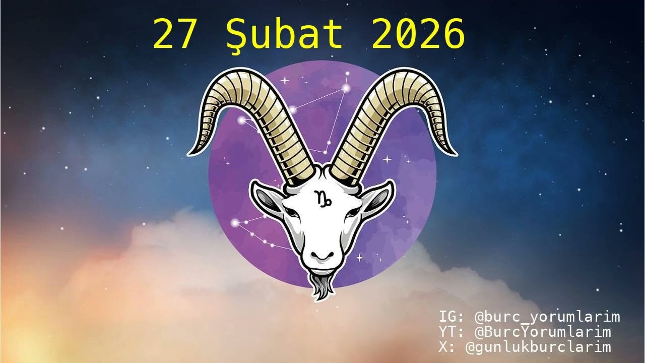 27 Şubat 2026 Oğlak Burç Yorumları