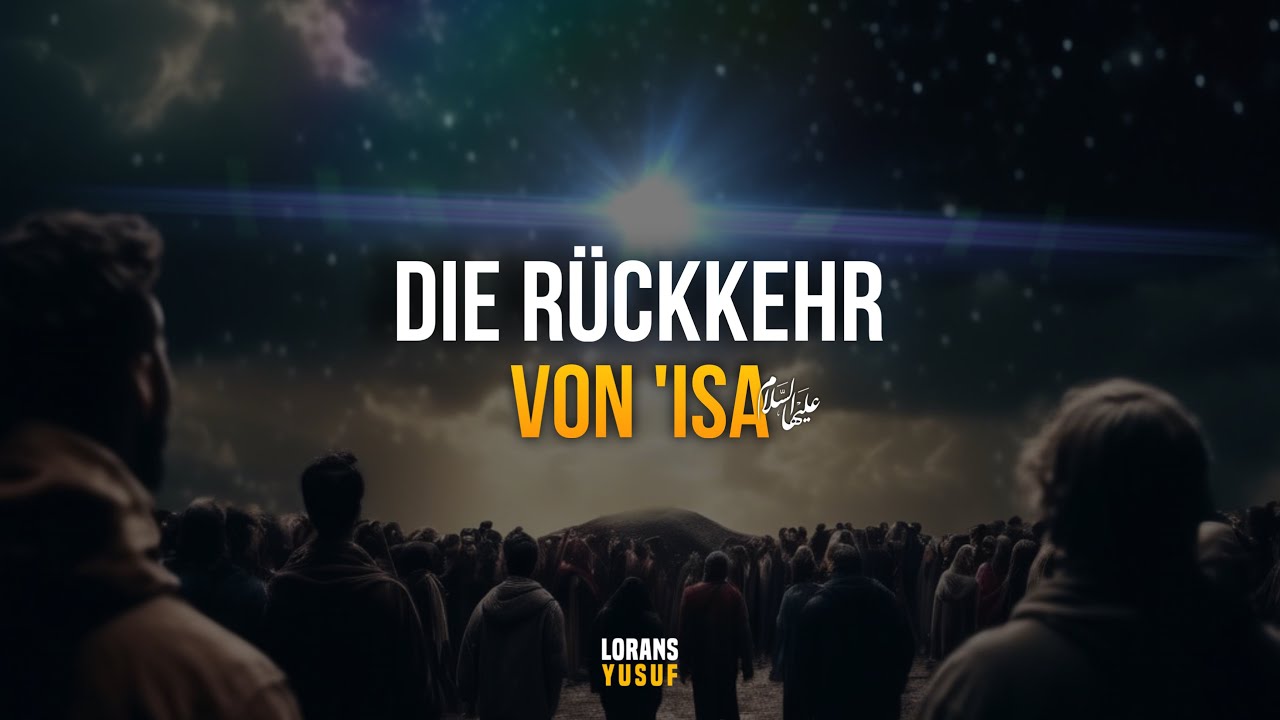 Isa's Rückkehr und sein Treffen auf den Dajjal