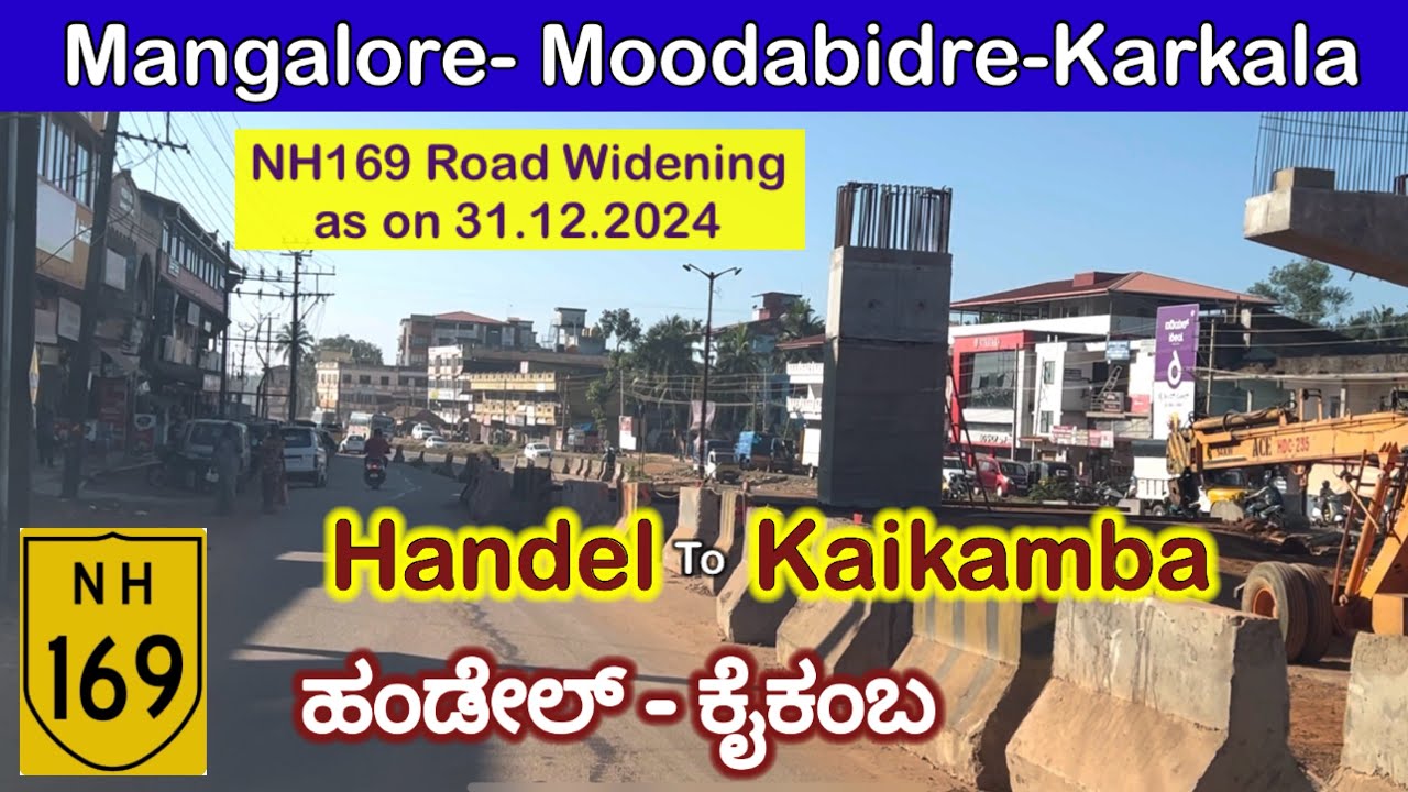 Mangalore-Moodabidre-Karkala Road Widening Updates- Handel to Kaikamba
