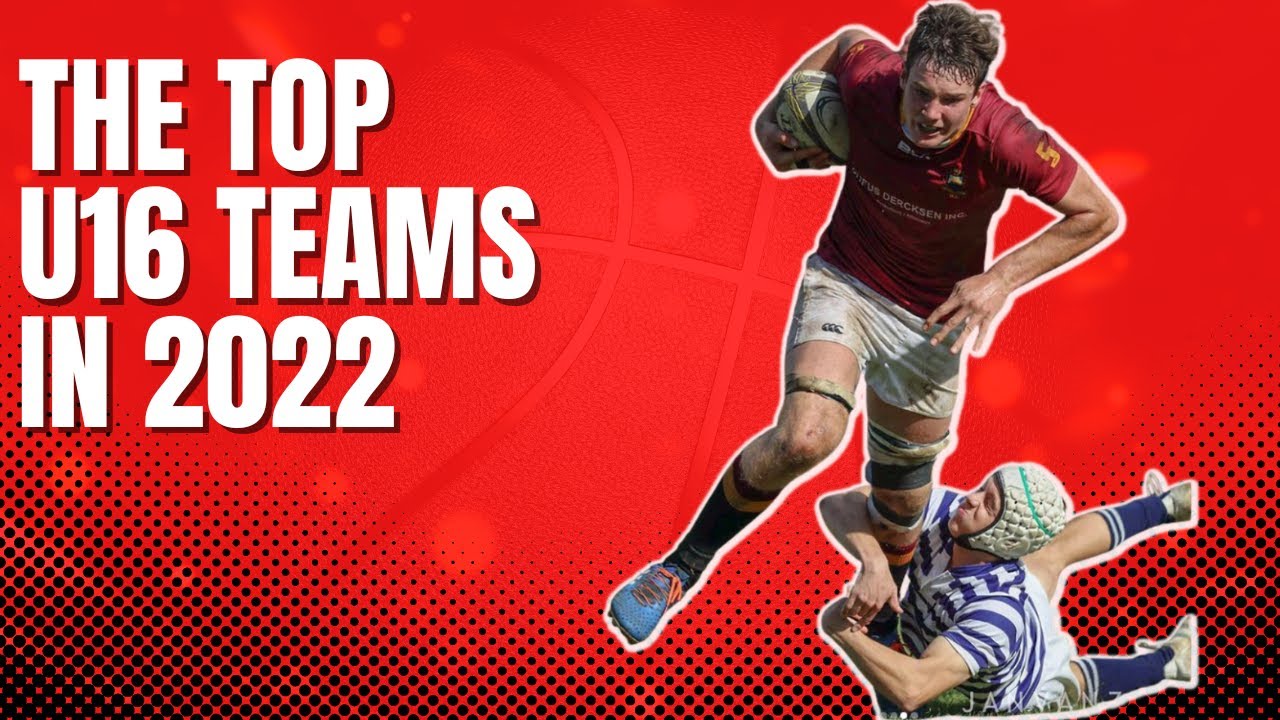 The Top 10 Under 16 Rugby Teams of 2022