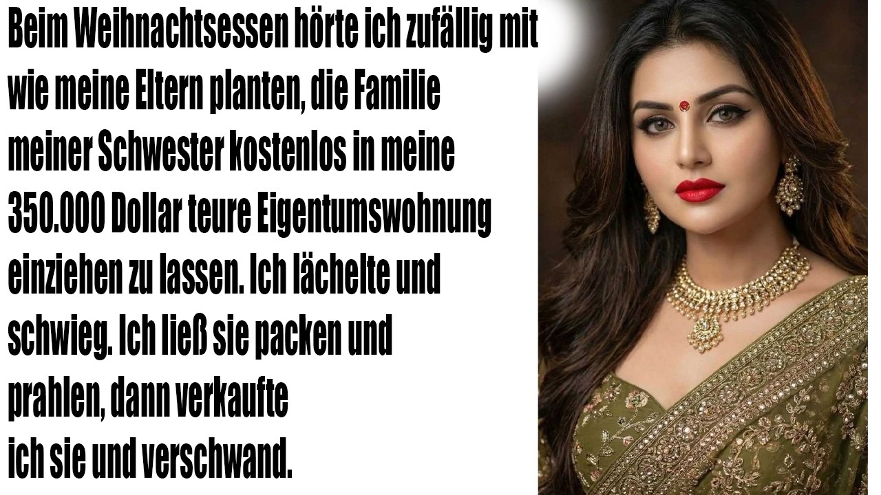 Beim Weihnachtsessen hörte ich, wie meine Eltern planten, die Familie meiner Schwester in mein