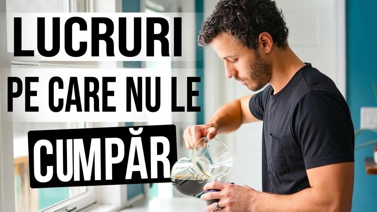 17 lucruri pe care minimaliştii nu le cumpără niciodată