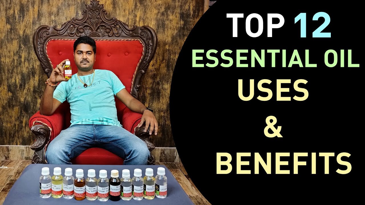Top 12 Essential Oil Uses & Benefits By 