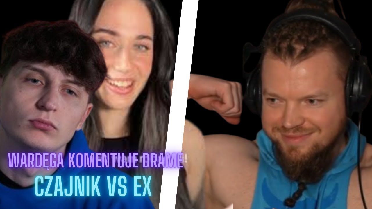 Wardęga KOMENTUJE Dramę Czajnika i BtwJuliett