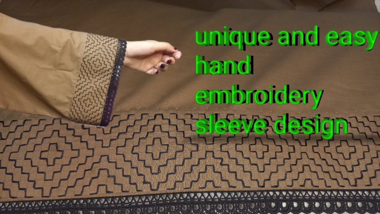 Unique and easy hand embroidery sleeve design [kiran amir creations]