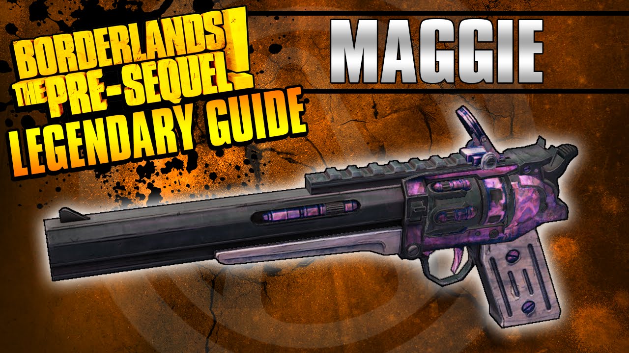 Borderlands The Pre-Sequel: *Maggie* Legendary Weapon Guide!