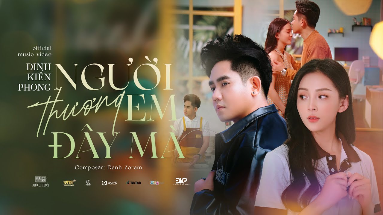 NGƯỜI THƯƠNG EM ĐÂY MÀ - ĐINH KIẾN PHONG | OFFICIAL MV | Người mà em thương, lại không thương mình