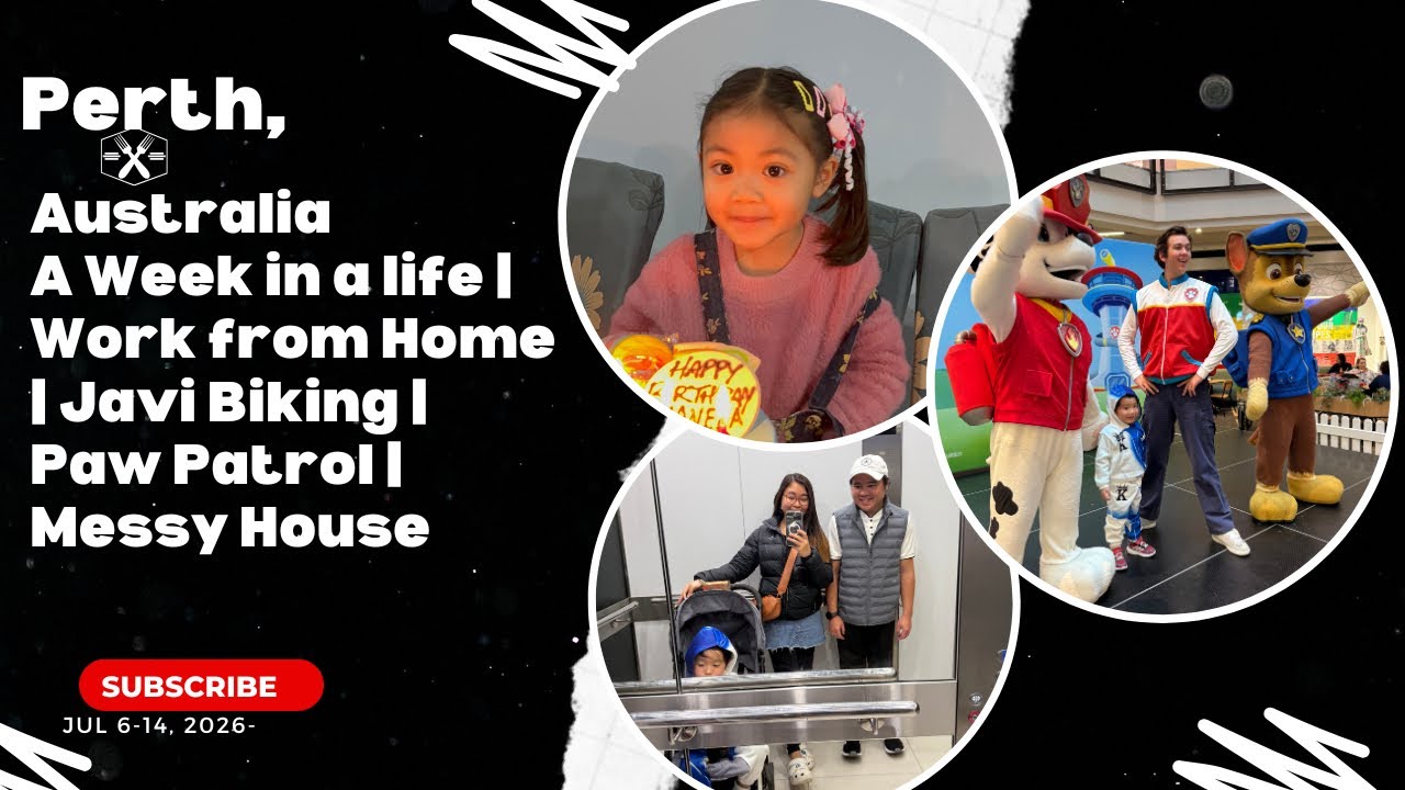 Jul 6-14,25: Pinoy in Perth Australia| A Week in a life | Work from Home | Paw Patrol | Messy House