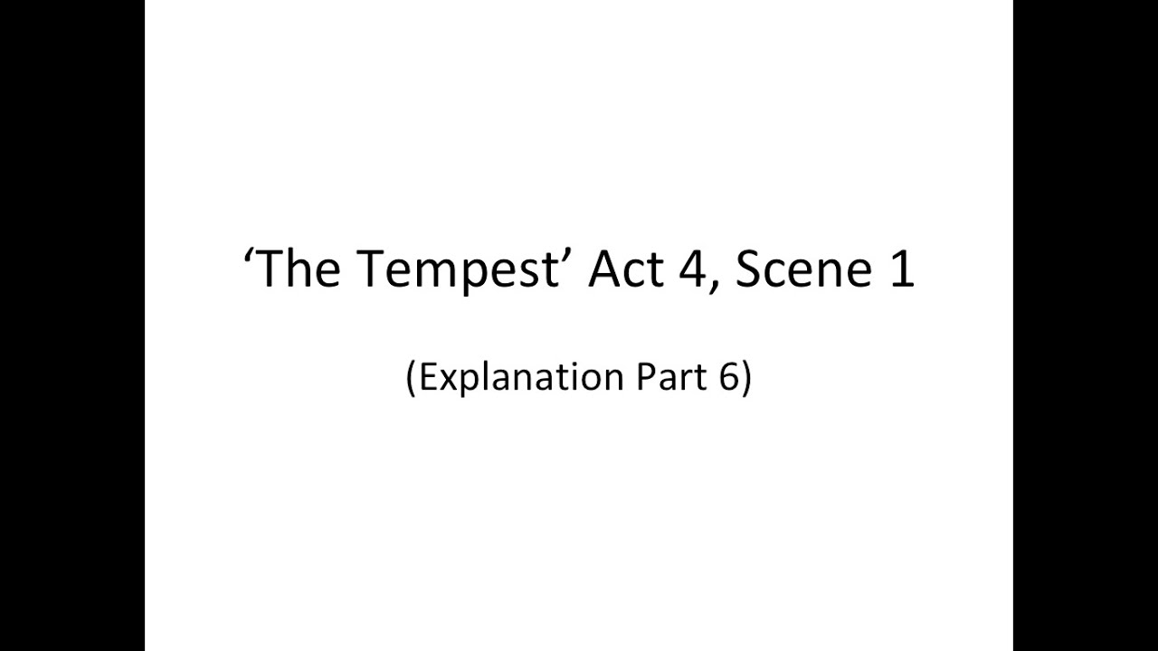 'The Tempest' Act 4, Scene 1 (Explanation Part 6)
