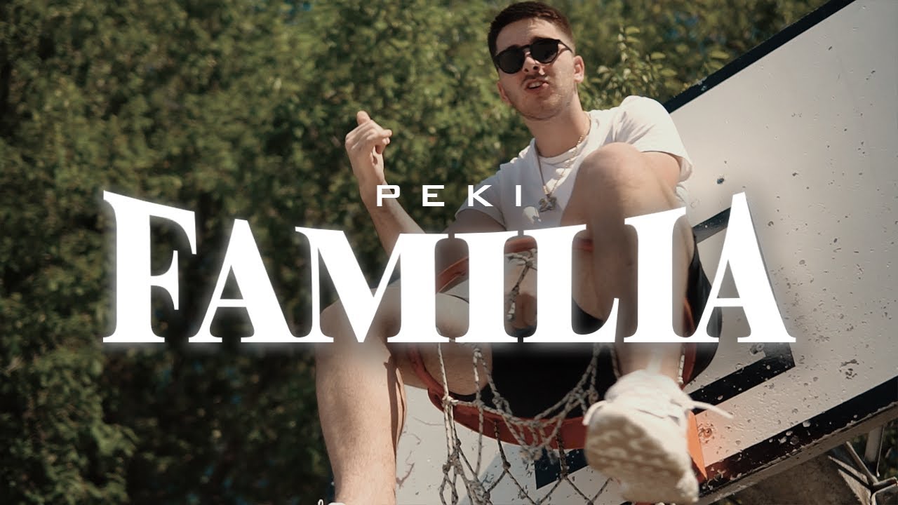 PEKI - FAMILIA (OFFICIAL VIDEO)