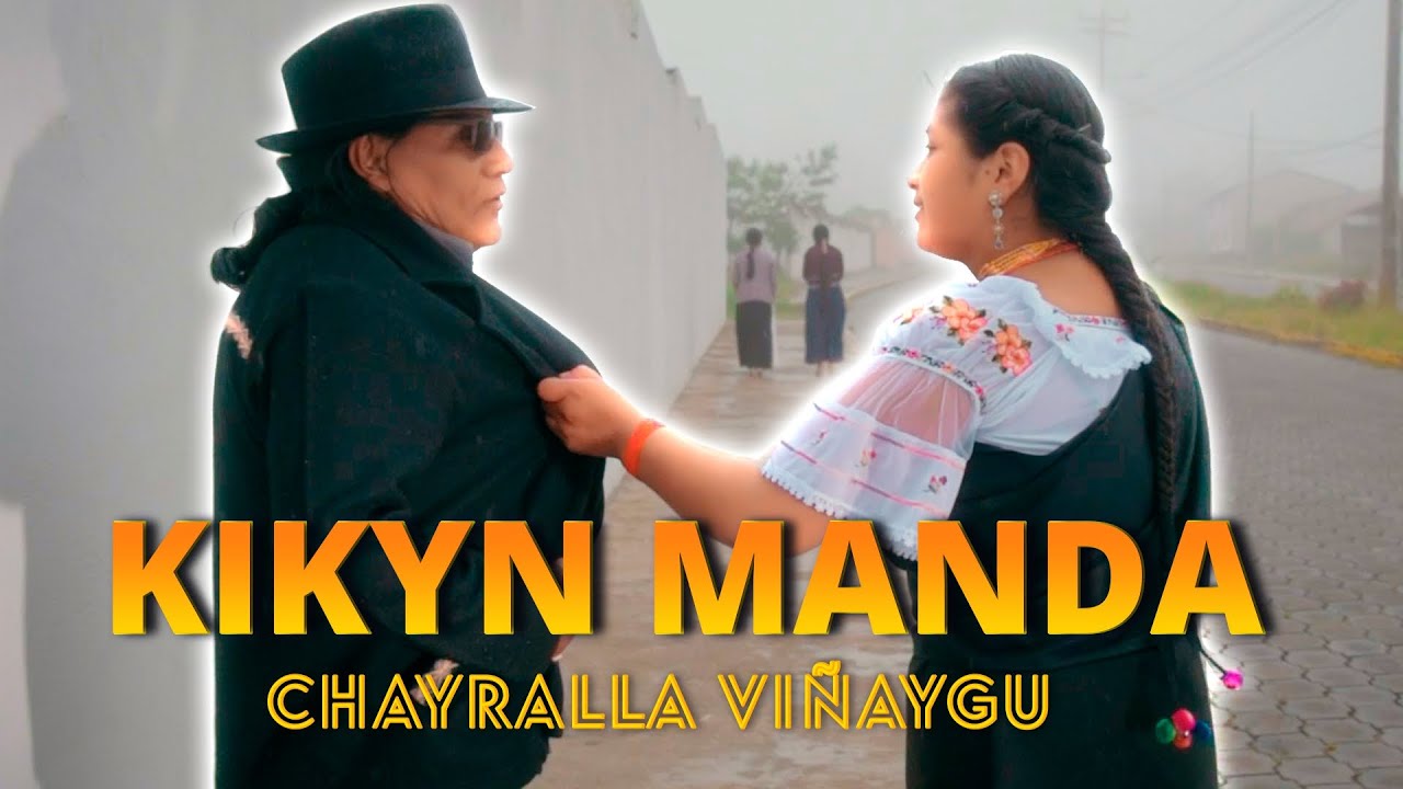 Kikyn Manda - Chayralla Viñaygu🔥Video Oficial🔥