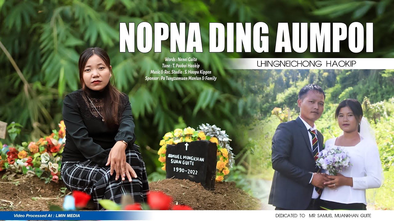 NOPNA DING AUMPOI || Lhingneichong Haokip || Video Processed At LMIN MEDIA